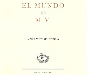 El mundo de M. V.
María Victoria Atencia
Ínsula, 1978